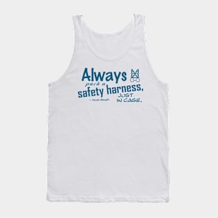 Always Pack a Safety Harness - blue Tank Top